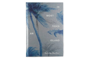 In Most Tides An Island by Nicholas Muellner