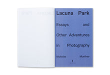 Load image into Gallery viewer, Lacuna Park: Essays and Other Adventures in Photography by Nicholas Muellner